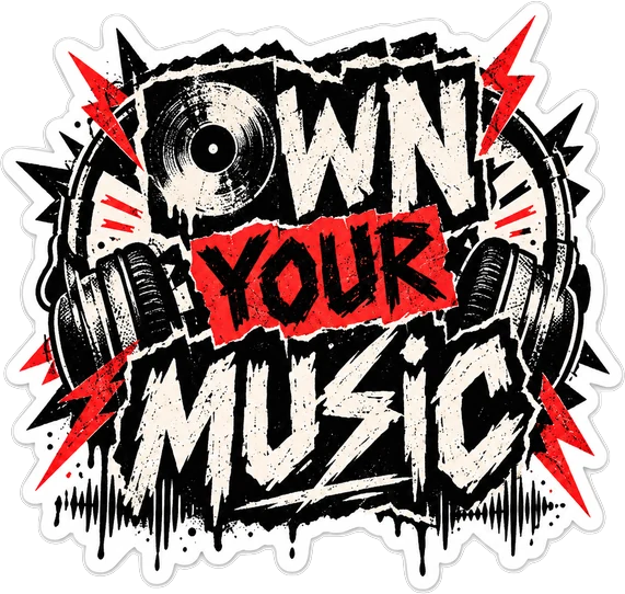 Own Your Music sticker